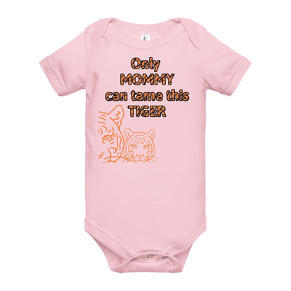 Tame the Tiger Mommy Version - Cotton Baby One-Piece